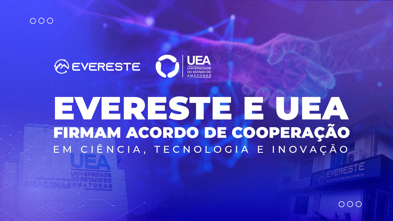 Instituto Evereste firma Acordo de Cooperação Técnica com a UEA